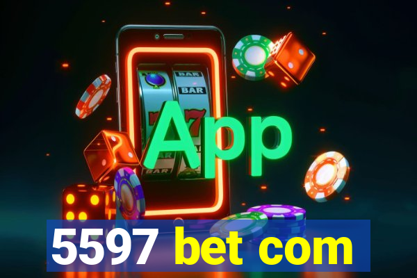 5597 bet com